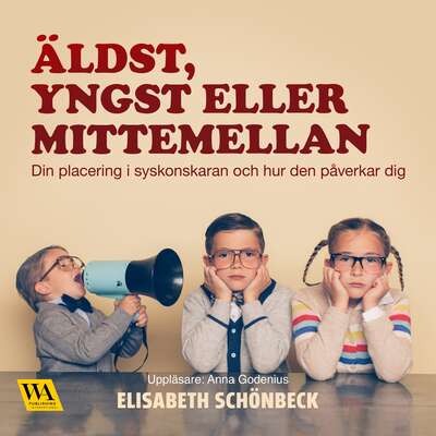 Äldst, yngst eller mittemellan - Elisabeth Schönbeck.