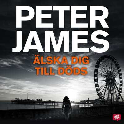 Älska dig till döds - Peter James.