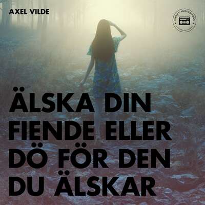 Älska din fiende eller dö för den du älskar