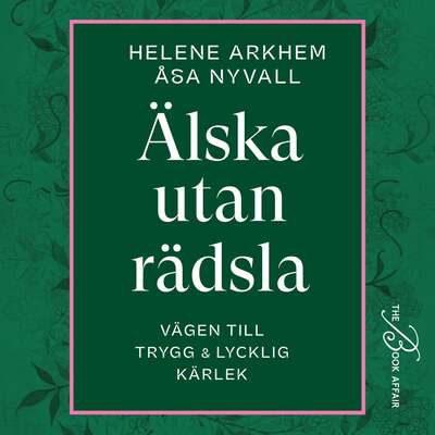 Älska utan rädsla - Helene Arkhem och Åsa Nyvall.