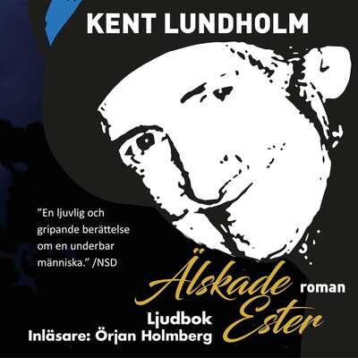 Älskade Ester - Kent Lundholm.