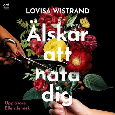 Älskar att hata dig - Lovisa Wistrand.