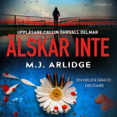 Älskar inte - M.J. Arlidge.