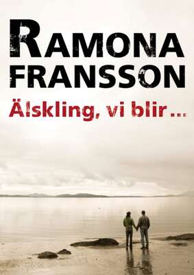 Älskling, vi blir inte med barn - Ramona Fransson.