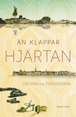 Än klappar hjärtan - Helena von Zweigbergk.