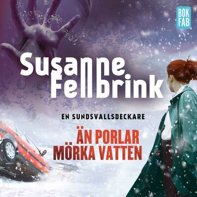 Än porlar mörka vatten - Susanne Fellbrink.