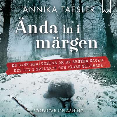 Ända in i märgen - Annika Taesler.