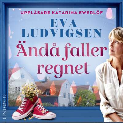 Ändå faller regnet - Eva Ludvigsen.