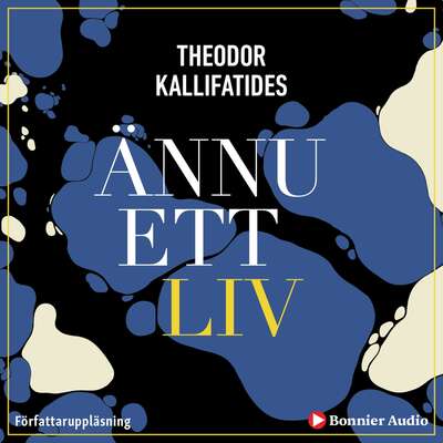 Ännu ett liv - Theodor Kallifatides.