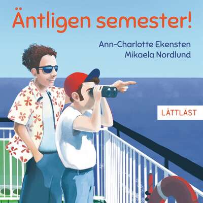 Äntligen semester (lättläst) - Ann-Charlotte Ekensten.