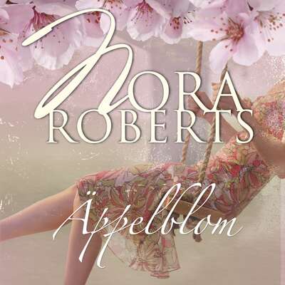 Äppelblom - Nora Roberts.