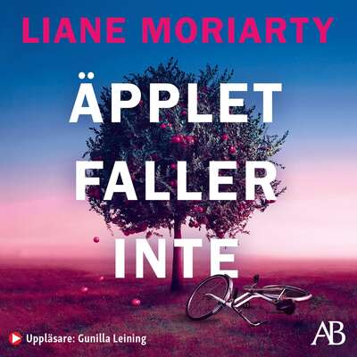 Äpplet faller inte - Liane Moriarty.