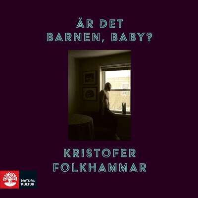 Är det barnen, baby? - Kristofer Folkhammar.