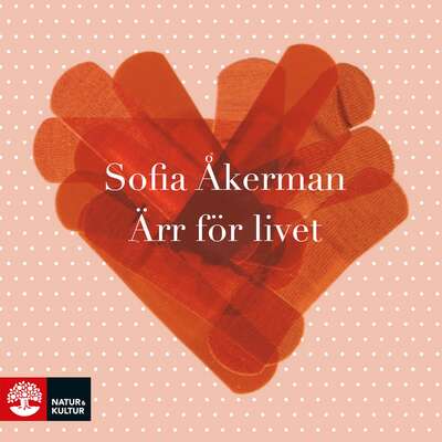 Ärr för livet - Sofia Åkerman.