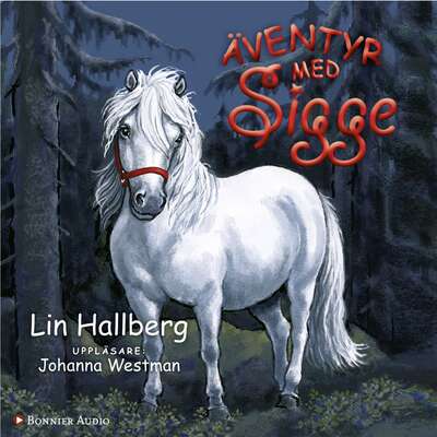 Äventyr med Sigge - Lin Hallberg.