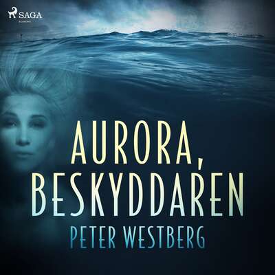 Aurora, beskyddaren - Peter Westberg.