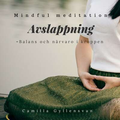 Avslappning- Balans i kroppen - Camilla Gyllensvan.