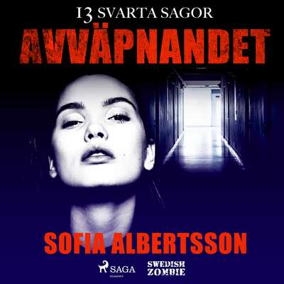 Avväpnandet - Sofia Albertsson.