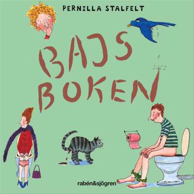 Bajsboken - Pernilla Stalfelt.