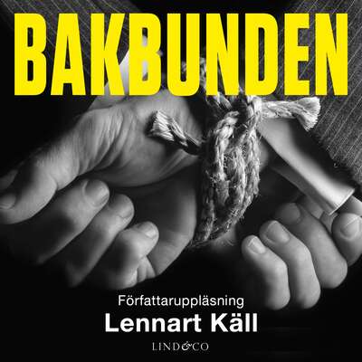 Bakbunden - Lennart Käll.