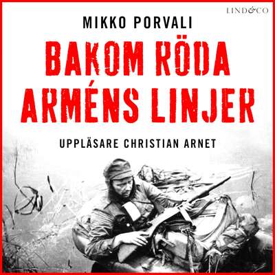 Bakom Röda arméns linjer - Mikko Porvali.