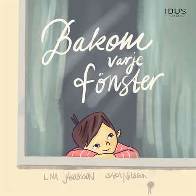 Bakom varje fönster - Lina Jakobsson.