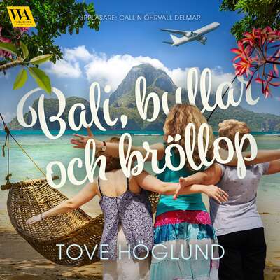 Bali, bullar och bröllop - Tove Höglund.