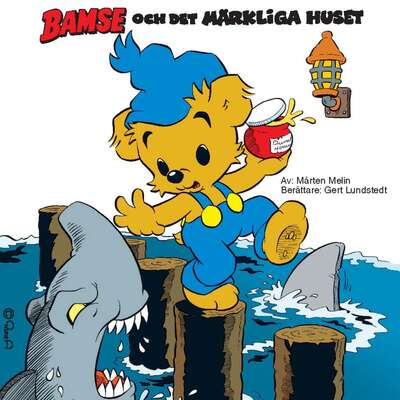 Bamse och det märkliga huset - Mårten Melin.