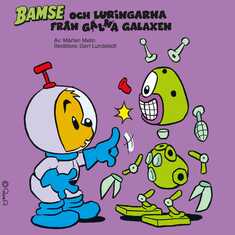 Bamse och luringarna från Galna Galaxen