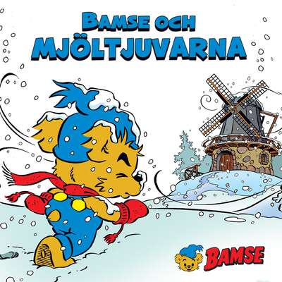 Bamse och mjöltjuvarna - Lisbeth Wremby och Sören Axén.