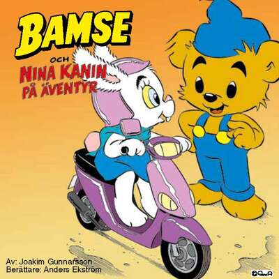 Bamse och Nina Kanin på äventyr - Joakim Gunnarsson.