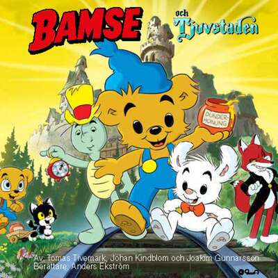 Bamse och Tjuvstaden - Johan Kindblom, Joakim Gunnarsson och Tomas Tivemark.