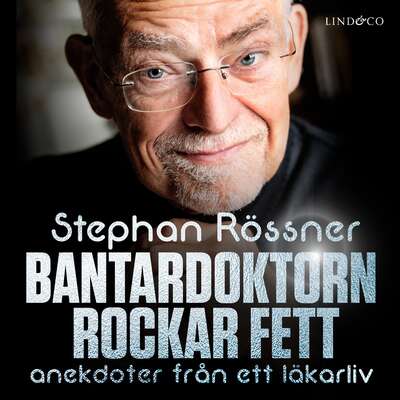 Bantardoktorn rockar fett - Stephan Rössner.