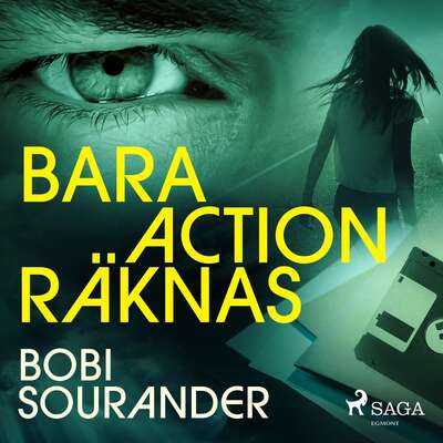 Bara action räknas - Bobi Sourander.