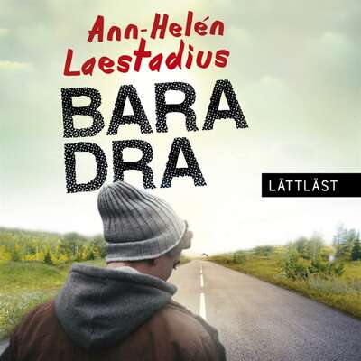 Bara dra  (lättläst) - Ann-Helén Laestadius.