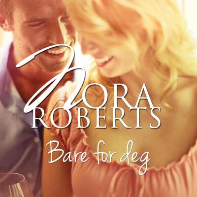 Bara för dig - Nora Roberts.