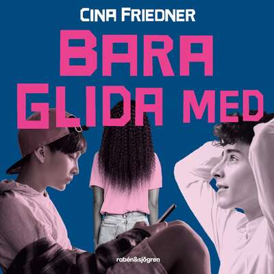 Bara glida med - Cina Friedner.