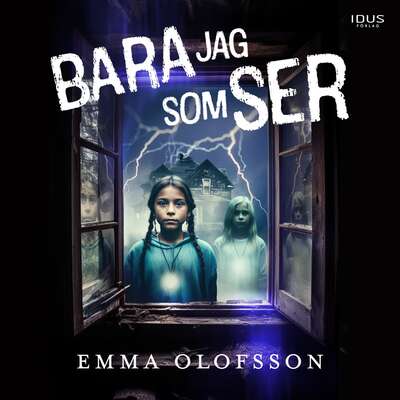 Bara jag som ser - Emma Olofsson.