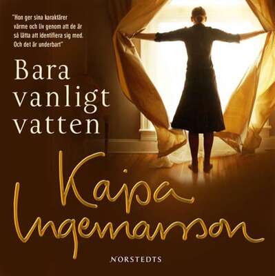 Bara vanligt vatten - Kajsa Ingemarsson.