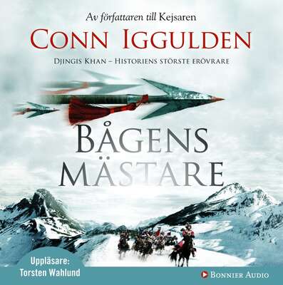 Bågens mästare : Erövraren II - Conn Iggulden.