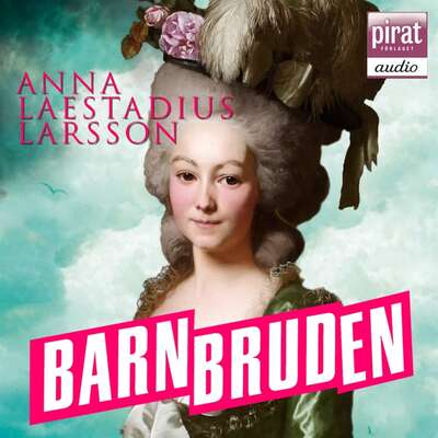 Barnbruden - Anna Laestadius Larsson.