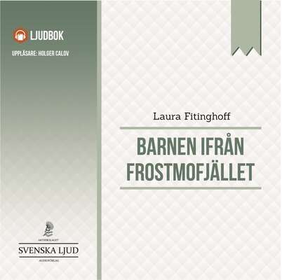 Barnen från Frostmofjället - Laura Fitinghoff.