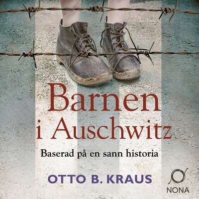 Barnen i Auschwitz - Otto B. Kraus.