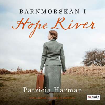 Barnmorskan i Hope River - Patricia Harman.