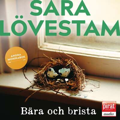 Bära och brista : andra Monikabok - Sara Lövestam.