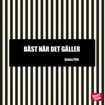 Bäst när det gäller! - Emma Pihl.