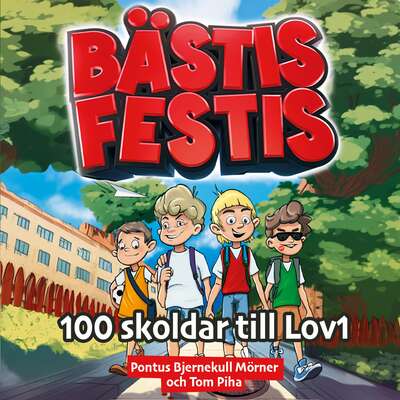 Bästis Festis: 100 skoldar till Lov1 - Pontus Bjernekull Mörner och Tom Piha.