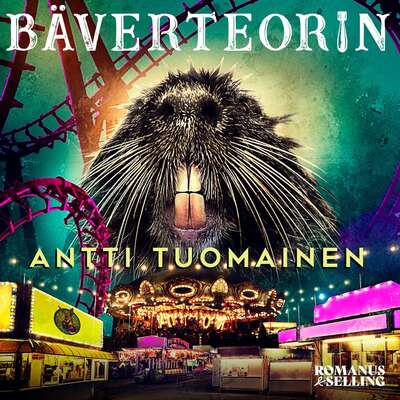 Bäverteorin - Antti Tuomainen.