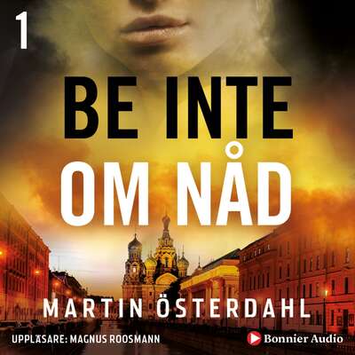 Be inte om nåd - Martin Österdahl.