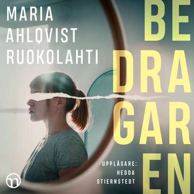 Bedragaren - Maria Ahlqvist Ruokolahti.